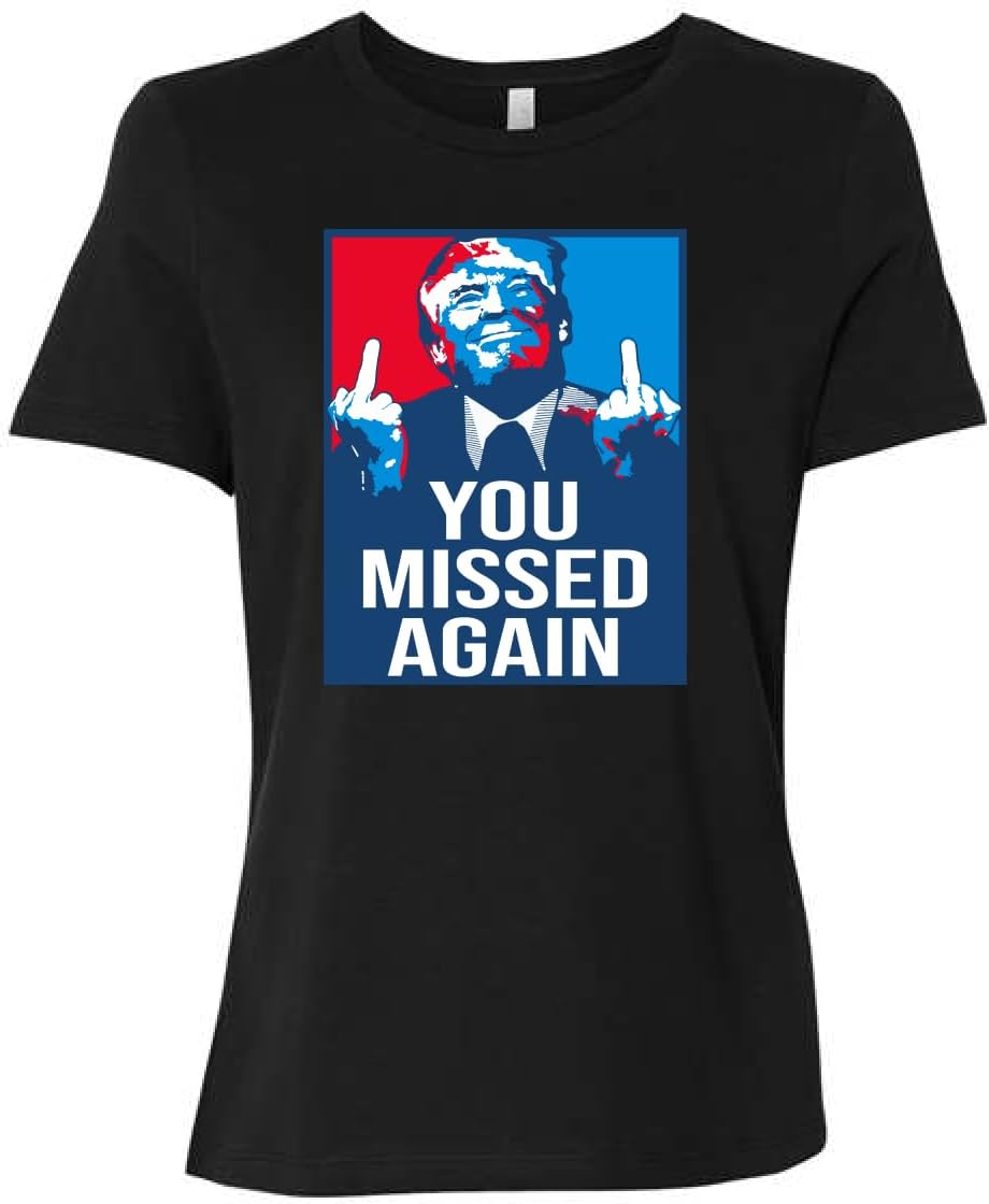 Trump 2024 You Missed Again 2nd Assassination Attempt MAGA USA Election Middle Finger Political Womens Shirt