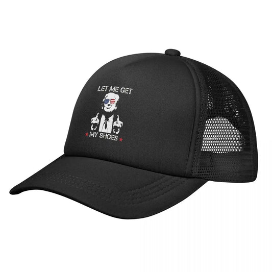 Funny Let Me Get My Shoes Funny Trump Mesh Baseball Caps Men Women curved Sun Hats Hats Adjustable Dad Hat Trucker Hats